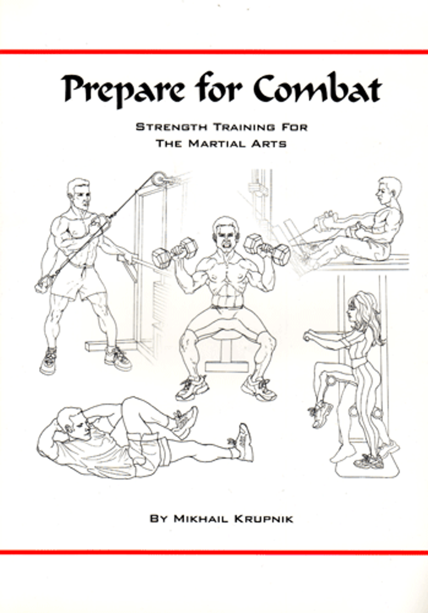 Prepare for Combat Strength Training for the Martial Arts Warrener