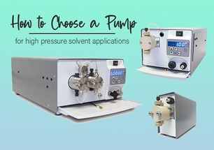 How to Choose a Pump for High-Pressure Solvent Applications