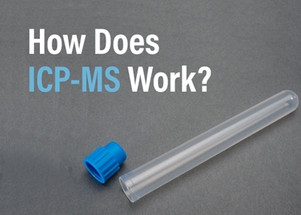 How Does ICP-MS Work? How Does ICP-MS Work?