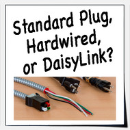 DaisyLink, Hardwired, or Standard Plug?