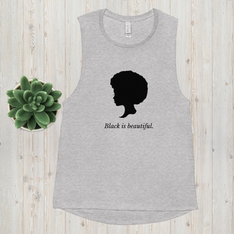 Black is Beautiful  Ladies’ Muscle Tank