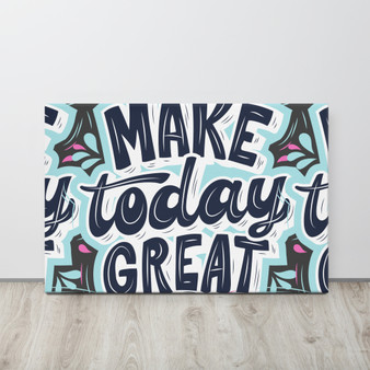 SC Make Today Great Thin Canvas