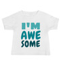 I'm Awe Some Baby Jersey Short Sleeve Tee