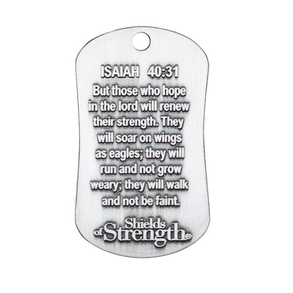 Shields of Strength In Honor of an American Hero Antique Finish Dog Tag Necklace-Isaiah 40:31- Back View Shields of Strength In Honor of an American Hero Antique Finish Dog Tag Necklace-Isaiah 40:31- Back View