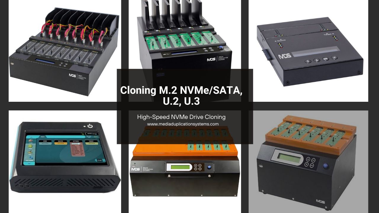 Cloning M.2 NVMe/SATA, U.2 and U.3 Drives with Media Duplication Systems