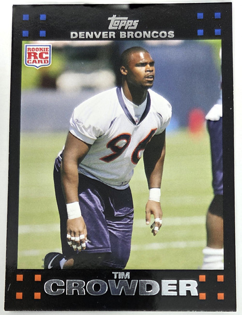 Tim Crowder - Denver Broncos - 2007 Topps Rookie Card #361