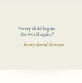 “every child begins...” Letterpress Card