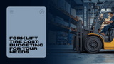Forklift Tire Cost: What Affects Price and How To Budget