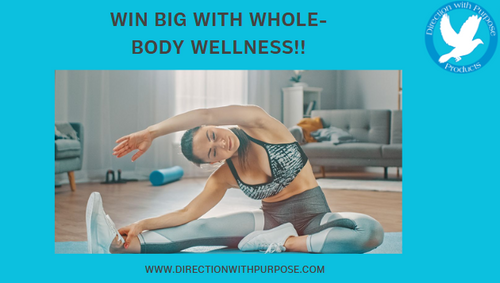 Win Big with Whole-Body Wellness!
