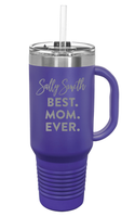 Personalized Best Mom Ever Mother's Day Gift 40oz Tumbler - Sample 