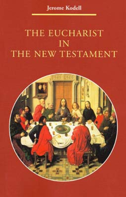 The Eucharist in the New Testament (autographed)