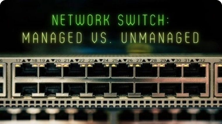 Network Switch: Managed vs Unmanaged