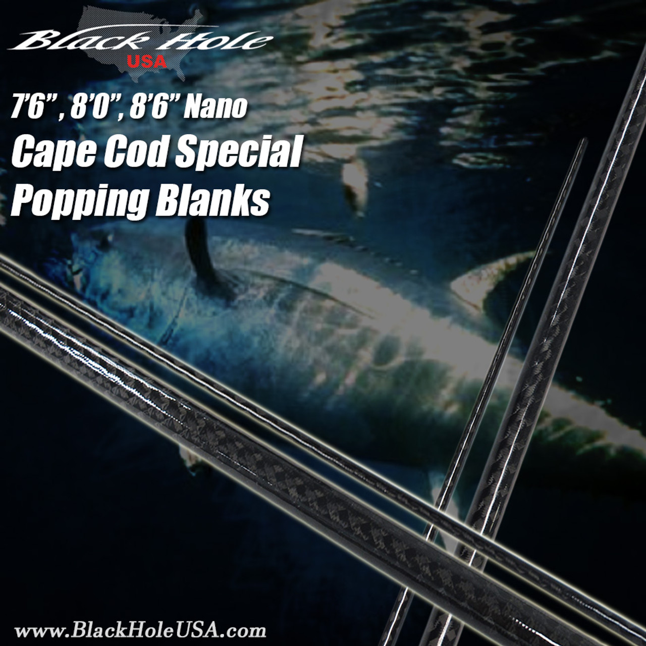 Black Hole 7'6", 8'0", 8'6" Cape Cod Special NANO Popping Blanks