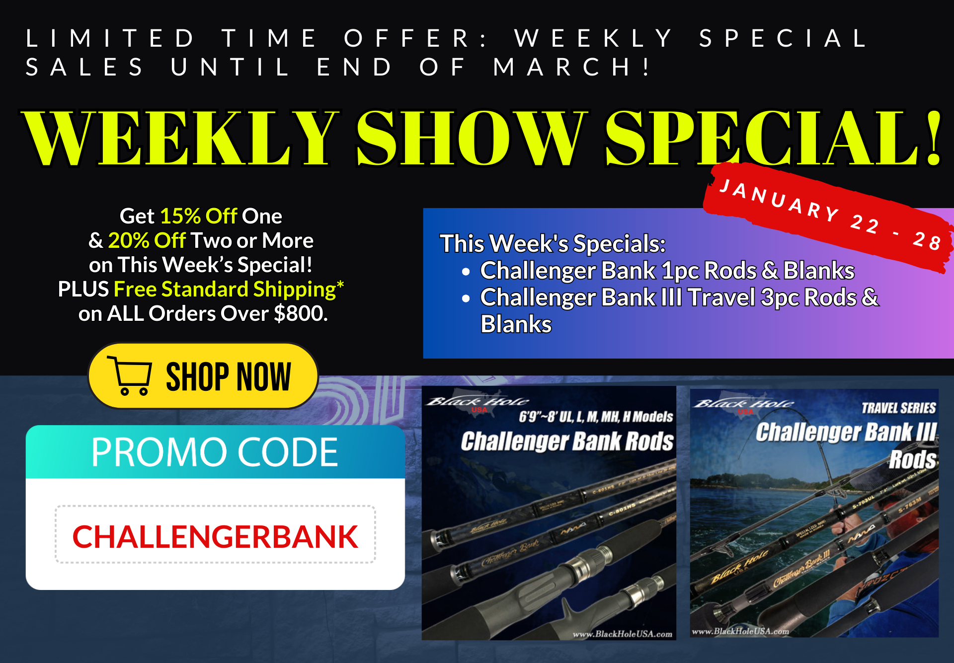 This Week's Show Special Sale! Jan 22 ~ 28! Coupon Code "CHALLENGERBANK"!