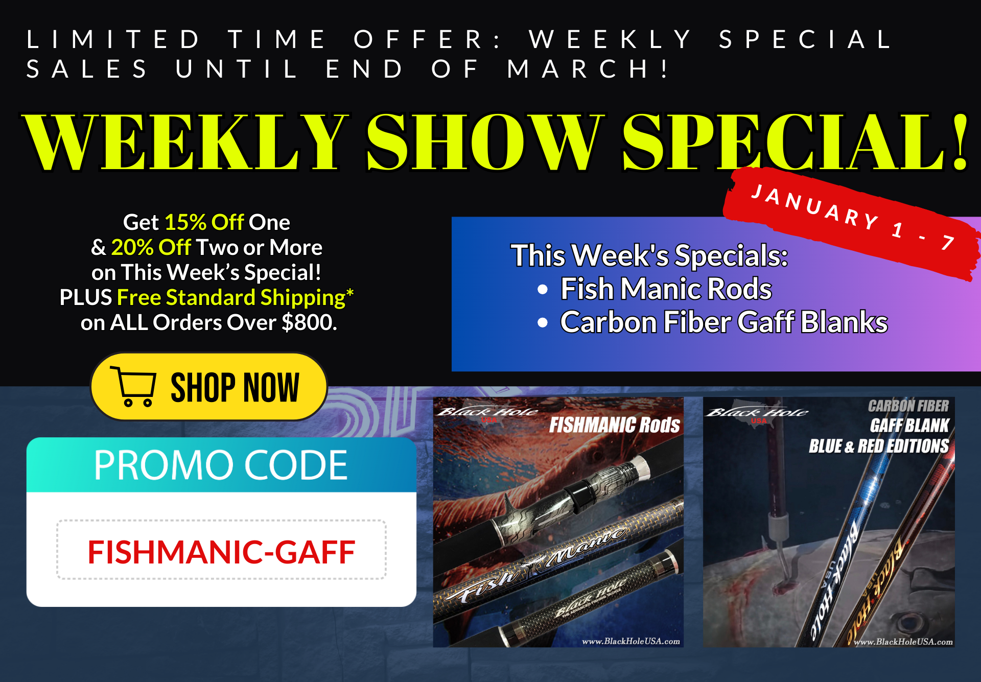 This Week's Show Special Sale! Jan 1st ~ 7th! Coupon Code "FISHMANIC-GAFF"!