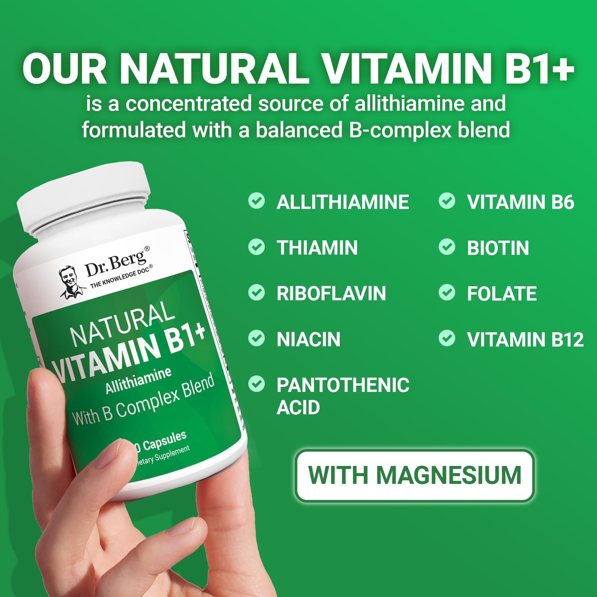 Dr. Berg Natural Vitamin B1 B6 B12 Complex - Allithiamine Vitamin B1 Supplement with 8 Essential Vitamin B Complex for Men & Women Including Thiamin, Niacin, Folate, Magnesium & More - 60 Capsules