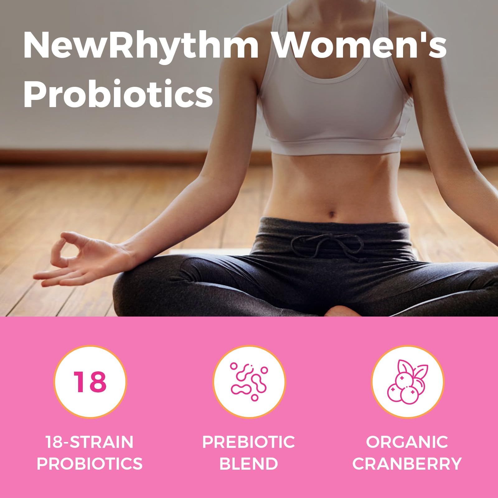 NewRhythm Women's Probiotics, Organic Cranberry, 50 Billion CFU 18 Strains, Probiotics with Prebiotics, Support Digestive Health, No Refrigeration Needed, Non-GMO, No Soy, 60 Vegan Capsules, No Dairy