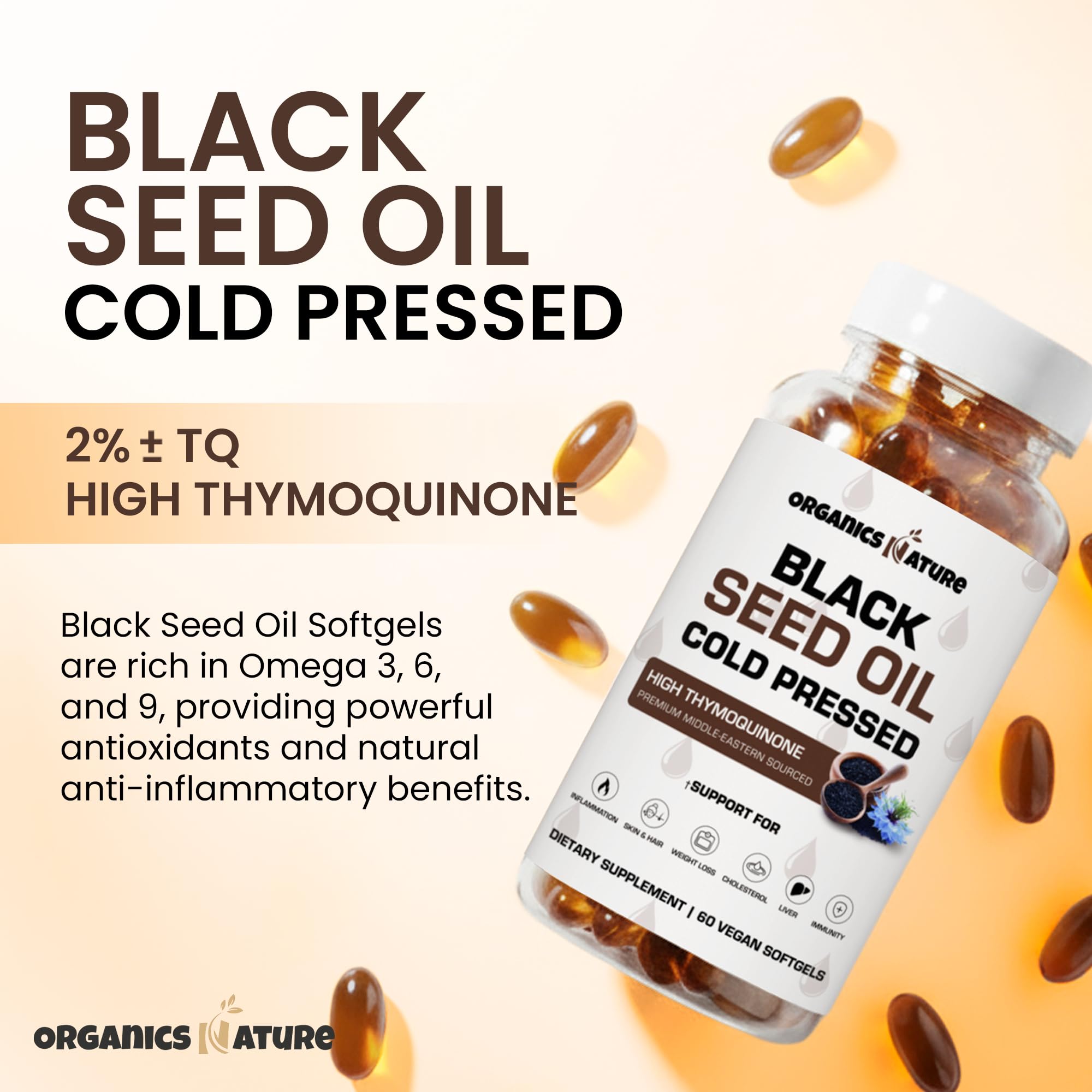 ORGANICS NATURE Black Seed Oil Cold Pressed 60 Softgel Capsules - Immunity Support, Black Cumin Seed Oil, High Thymoquinone, Non-GMO & Vegan, Nigella Sativa, Omega 3 6 9, 1000MG Per Serving