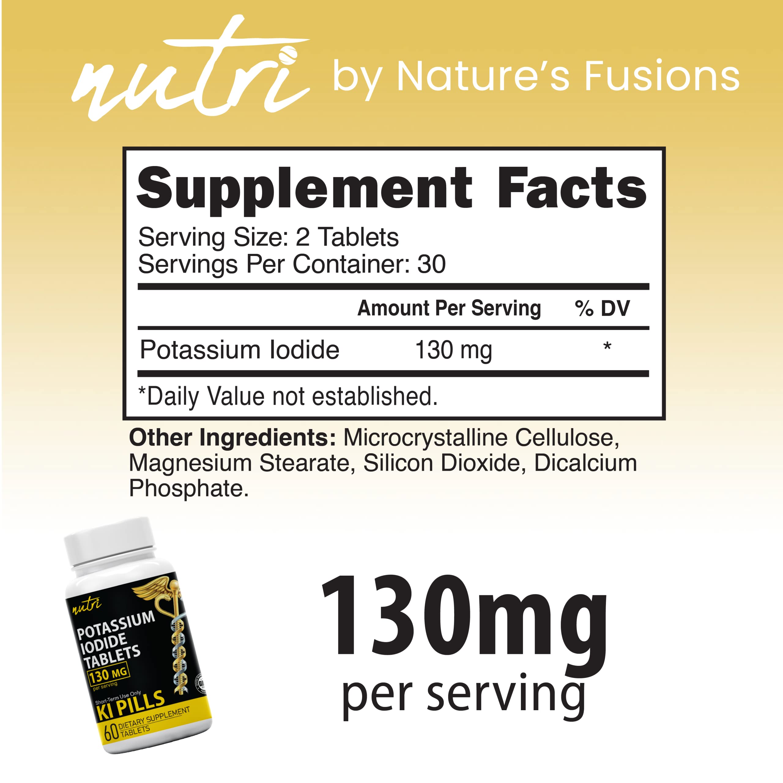 Potassium Iodide Tablets 130 mg (Pack of 2) - (120 Tablets) 10 Year Shelf-Life EXP 2034 to 2035 - Ki Pills - Yoduro de potasio - Nutri Supplements - 3rd Party Tested - NSF cGMP Certified Facility