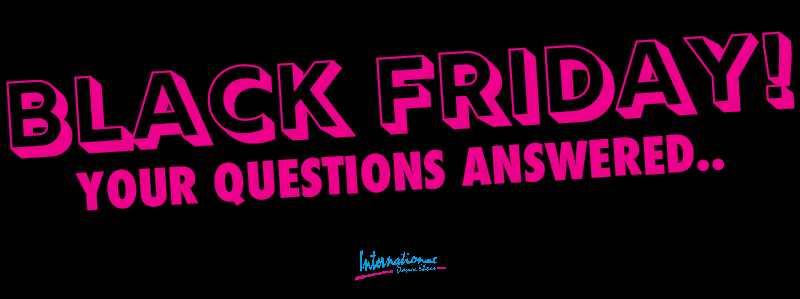 International Dance Shoes, Black Friday FAQ's