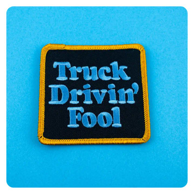 TRUCK DRIVIN FOOL PATCH