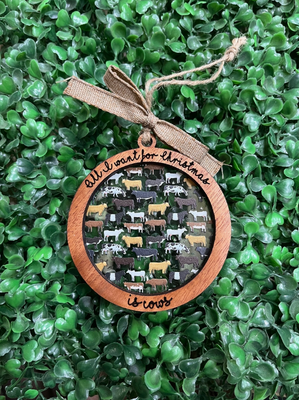 ALL I WANT FOR CHRISTMAS IS COWS HANDMADE ORNAMENT