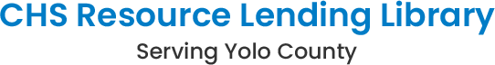 CHS Resource Lending Library - Yolo County