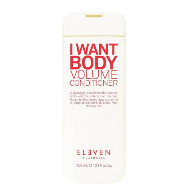 Eleven I Want Body Volume Conditioner 300ml