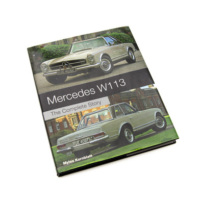 Mercedes W113 - The Complete Story By Myles Kornblatt