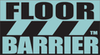 Floor Barrier™