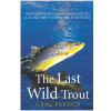 The Last Wild Trout (Greg French)