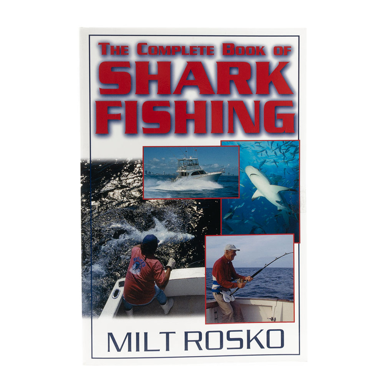 The complete book of Shark Fishing - Armadale Angling