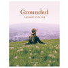 Grounded: A Companion for Slow Living