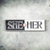 She / Her Pronoun Pin