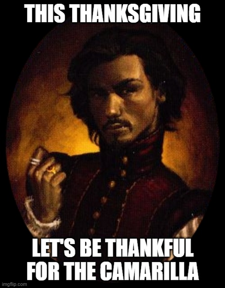 Thankful.. for the Camarilla