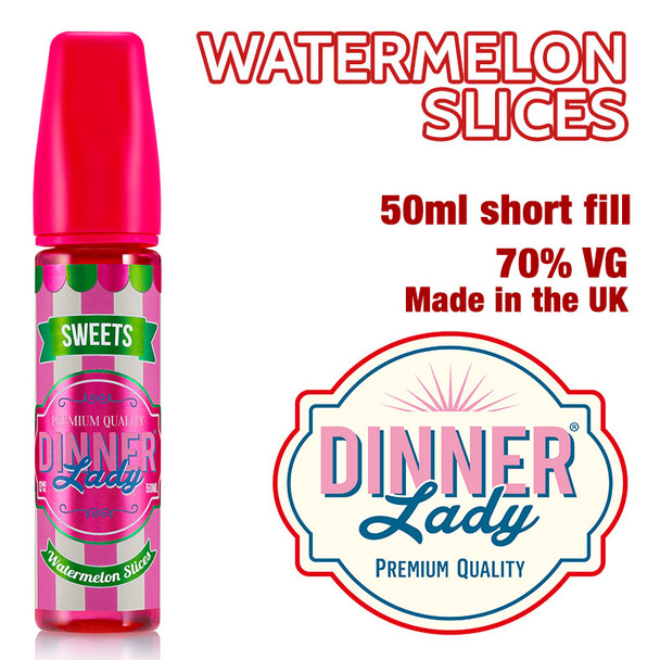 Watermelon Slices e-liquid by Dinner Lady – 70% VG – 50ml