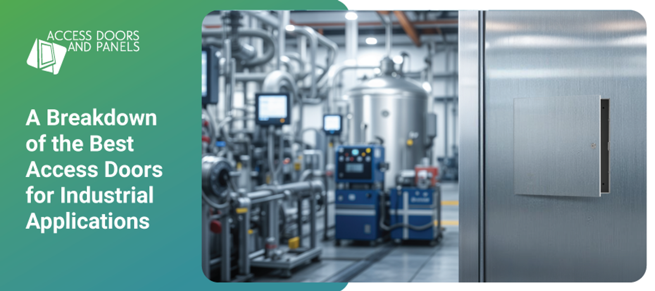 A Breakdown of the Best Access Doors for Industrial Applications