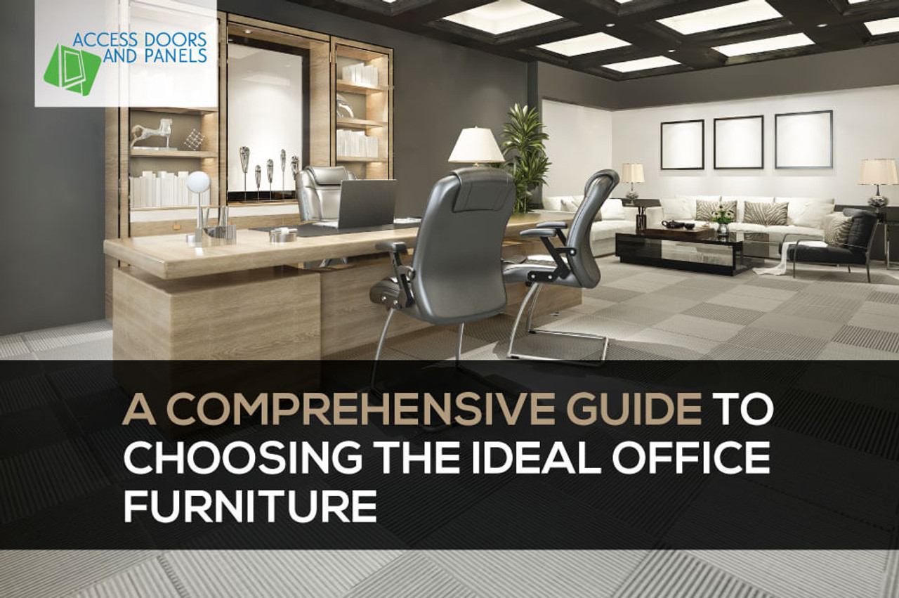 A Comprehensive Guide to Choosing the Ideal Office Furniture