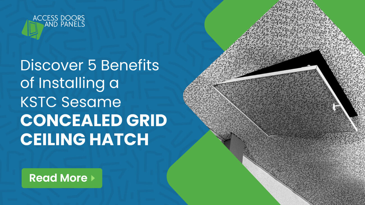 Discover 5 Benefits of Installing a KSTC Sesame Concealed Grid Ceiling Hatch