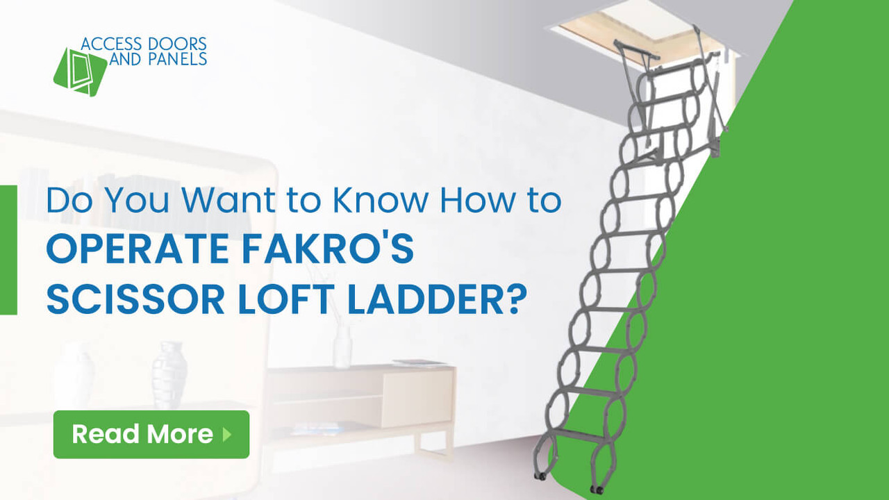 Do You Want to Know How to Operate FAKRO's Scissor Loft Ladder?