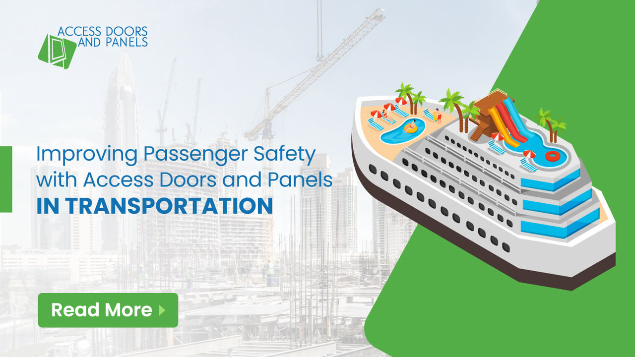 Improving Passenger Safety with Access Doors and Panels in Transportation