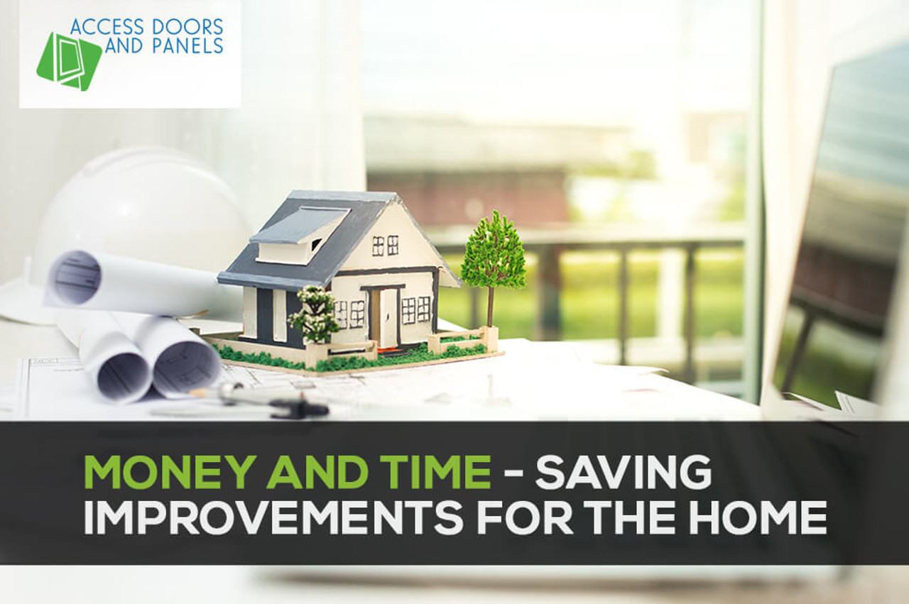 ​Money and Time-Saving Improvements for the Home