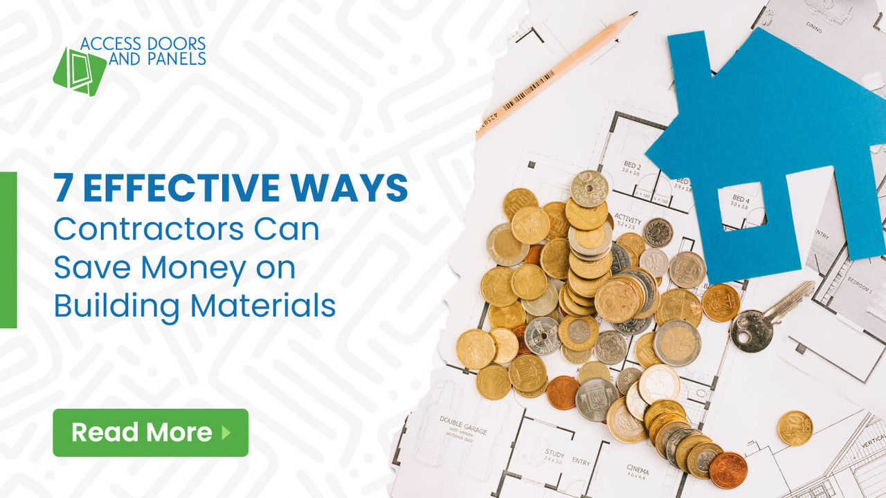 7 Effective Ways Contractors Can Save Money on Building Materials