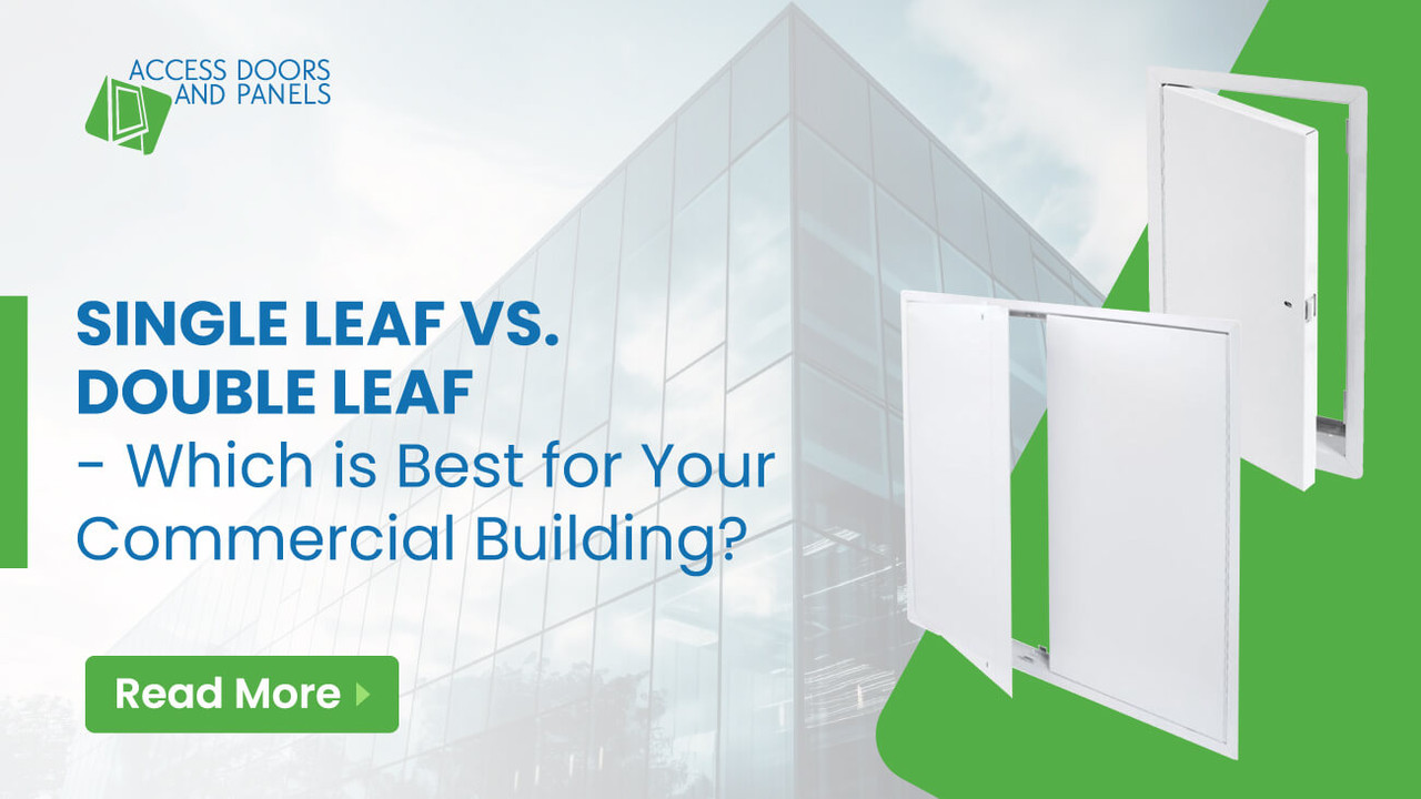Single Leaf vs. Double Leaf - Which is Best for Your Commercial Building?