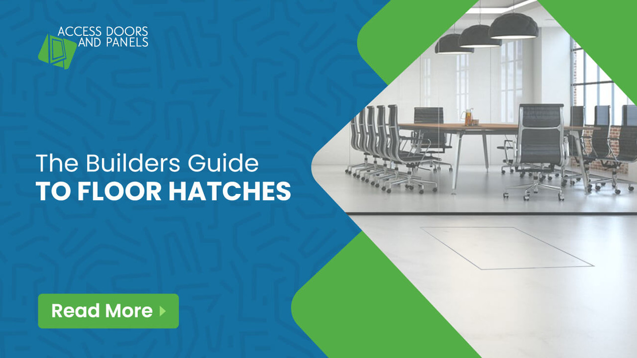 The Builders Guide to Floor Hatches