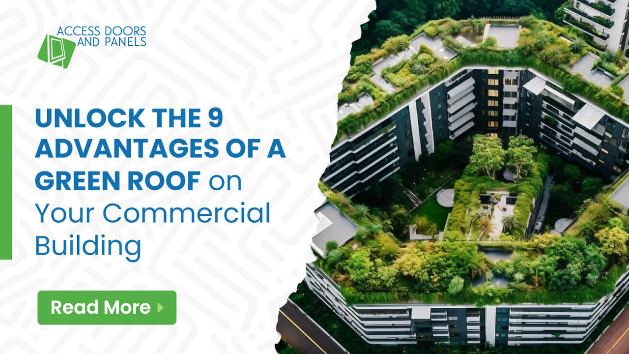 Unlock the 9 Advantages of a Green Roof on Your Commercial Building