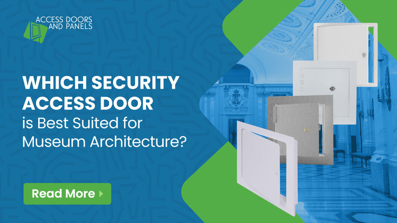 Which Security Access Door is Best Suited for Museum Architecture?