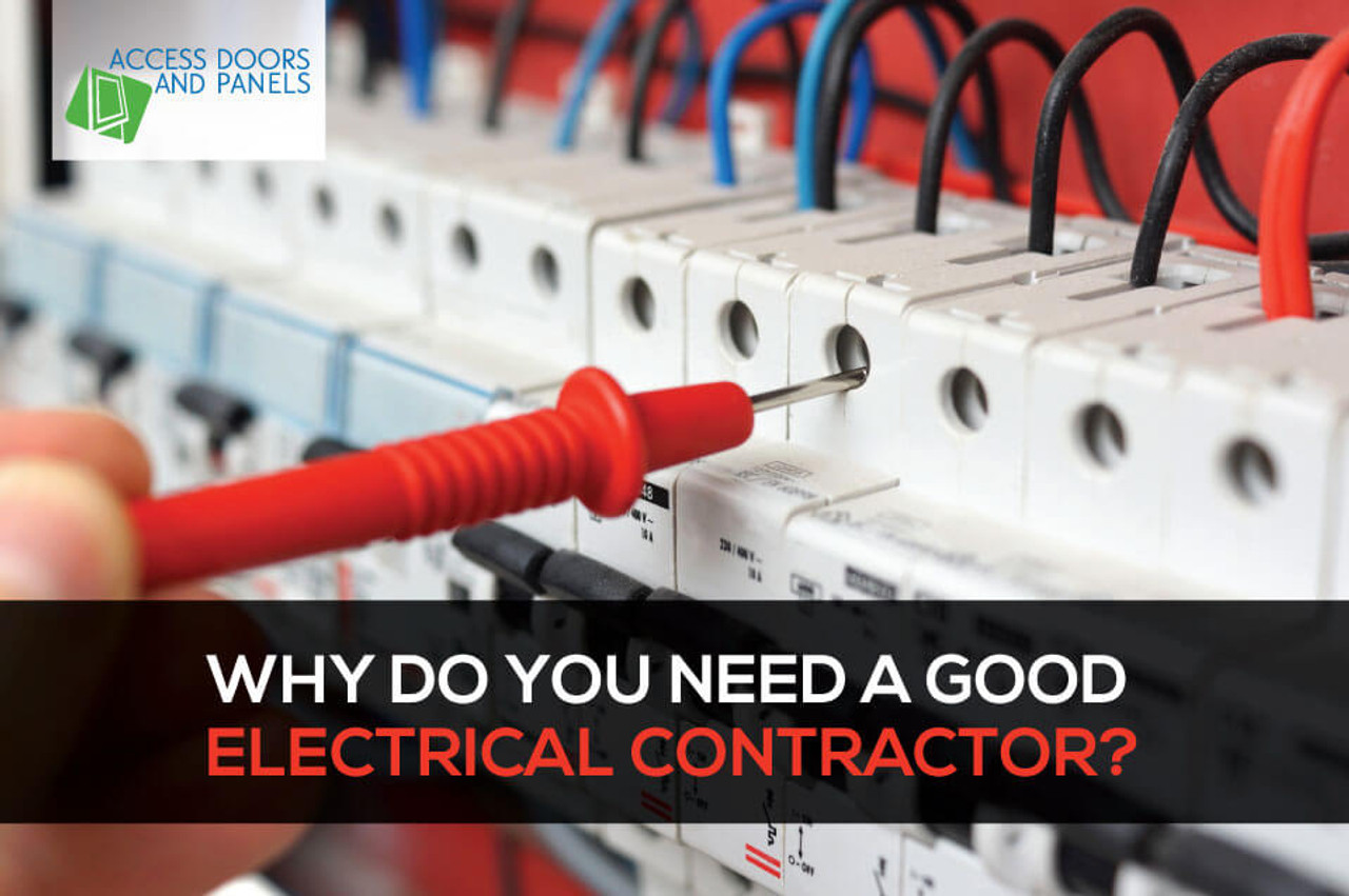 Why Do You Need A Good Electrical Contractor?