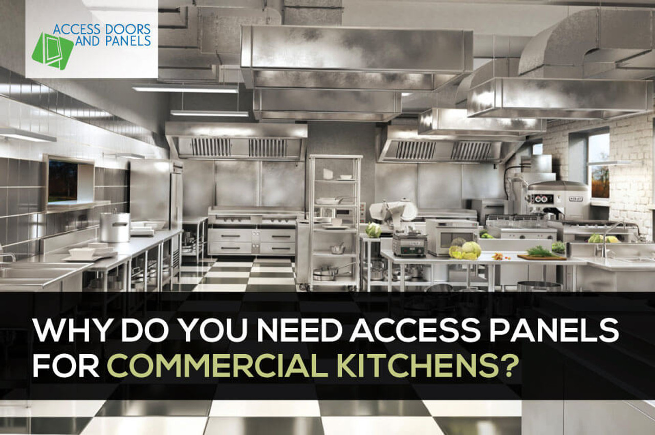 Why Do You Need Access Panels for Commercial Kitchens?