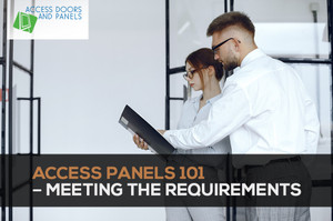 ​Access Panels 101 – Meeting the Requirements